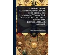 Danmarks fauna; illustrerede haandbÃ, ger over den danske dyreverden.. Volume Bd.31 (Biller, VII. Bladbiller og BÃ, nnebiller [Chrysomelidae & Lariidae])