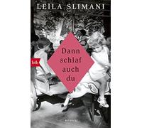 Dann schlaf auch du: Roman