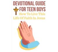 Danna Brakeman Devotional Guide For Teen Boys How To Live This Life (Tascabile)