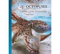 Danna Staaf The Lives of Octopuses and Their Relatives (Copertina rigida)