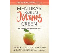 Dannah Gresh Nancy DeMoss W Mentiras Que Las Jóvenes Creen, Guía de (Tascabile)