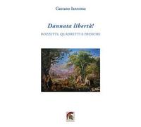 Dannata libertà!