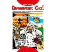 Dannatamente chef!