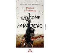 Dannati e condannati. Welcome to Sarajevo - 2023 - Cairo