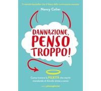 DANNAZIONE, PENSO TROPPO COME TROVARE LA FELICITA' CHE MERITI MANDANDO AL DIAVO