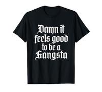 Dannazione, Sembra Bello Essere Un Gangsta - Hip Hop della Vecchia Scuola degli Anni '90 Maglietta