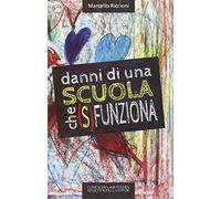 Danni di una scuola che (s)funziona. Dalla culla e non dalla scuola deriva l'eccellenza di qualunque ingegno