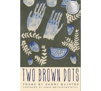Danni Quintos Two Brown Dots (Tascabile) New Poets of America