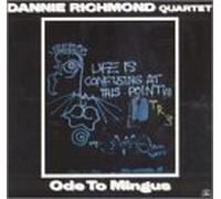 Dannie Richmond - Ode to Mingus By Dannie Richmond (2002-08-18)