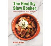 Dannii Martin The Healthy Slow Cooker (Tascabile)