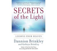 Secrets of the Light: Lessons from Heaven - Brinkley Kathryn