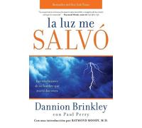 Dannion Brinkley Paul Perry La Luz Me Salvo (Tascabile)