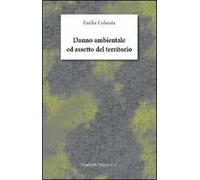 Danno ambientale ed assetto del territorio