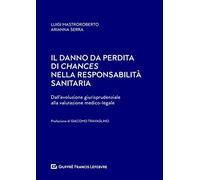Danno Da Perdita Di Chances Nella Responsabilità Sanitaria