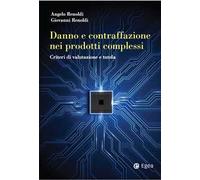 Danno e contraffazione nei prodotti complessi. Criteri di valutazione e tutela