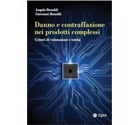 Danno e contraffazione nei prodotti complessi. Criteri di valutazione e tutela