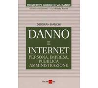 Danno e internet. Persona, impresa, pubblica ammnistrazione