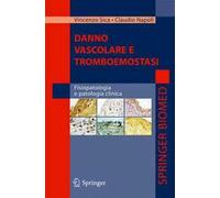 Danno vascolare e tromboemostasi: fisiopatologia e patologia clinica