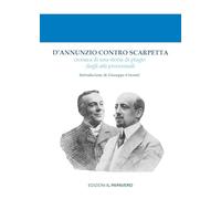 D'Annunzio contro Scarpetta. Cronaca di una storia di plagio dagli atti processuali
