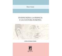 D'Annunzio, la Francia e la cultura europea
