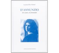 D'Annunzio. Un teatro al femminile