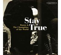 Danny & The Champions Of The World - Stay True