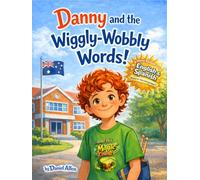 Danny and the Wiggly-Wobbly Words!: ...and His "Magic" Drums!