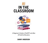 Danny Anderson AI in the Classroom (Tascabile)