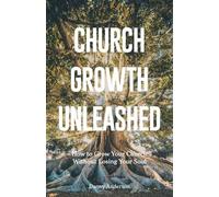 Danny Anderson Church Growth Unleashed (Tascabile)