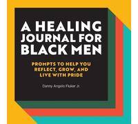Danny Angelo Fluker Jr. A Healing Journal for Black Men (Tascabile)