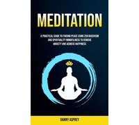 Danny Asprey Meditation (Tascabile) Practicing Meditation and Mindfulness
