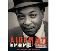 Danny Barker A Life in Jazz (Copertina rigida)