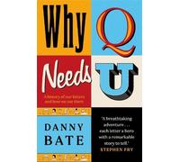 Danny Bate Why Q Needs U (Copertina rigida)
