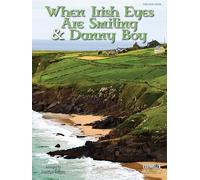 Danny Boy and When Irish Eyes Are Smiling