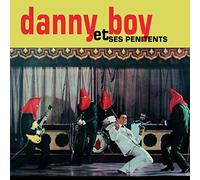 Danny Boy - Danny Boy et ses pénitents
