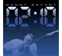 Danny Bryant 02:10: The Early Years Album Digipak