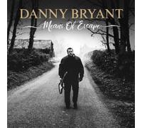 Danny Bryant Means of Escape (CD) Album