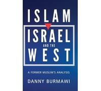 Danny Burmawi Islam, Israel and the West (Copertina rigida)