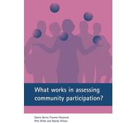 Danny Burns Frances Heywood Pete Wi What works in assessing communit (Tascabile)