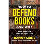 Danny Caine How to Defend Books and Why (Tascabile) (PRESALE 02/06/2026)