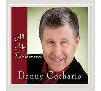 Danny Cochario - All My Tomorrows