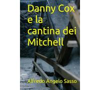 Danny Cox e la cantina dei Mitchell