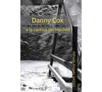 Danny Cox e la cantina dei Mitchell