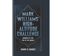 Danny D Harris Mark Williams' High-Altitude Challenge (Tascabile)