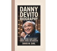 DANNY DEVITO BIOGRA: Small Stature, Giant Legacy - Comedy, Cinema, and Character