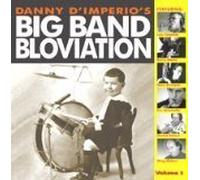 Danny D'Imperio - Danny D'Imperio's Big Band Bloviation Volume 2 (US Import)