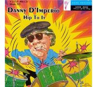 Danny Dimperio - Hip To It