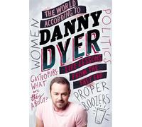 Danny Dyer The World According to Danny Dyer (Tascabile)