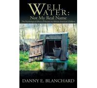 Danny E Blanchard Well Water (Tascabile)
