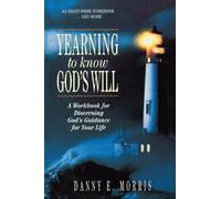 Danny E. Morris Yearning to Know God's Will (Tascabile)